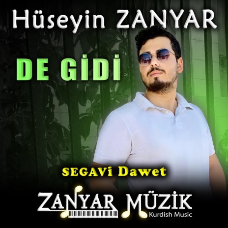 Hüseyin ZANYAR - De Gidi - Segavi 2023