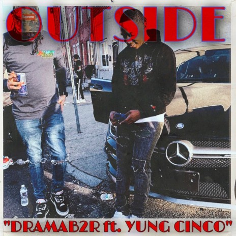 Outside ft. Yung Cinco | Boomplay Music