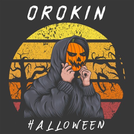 Orokin - Halloween | Boomplay Music