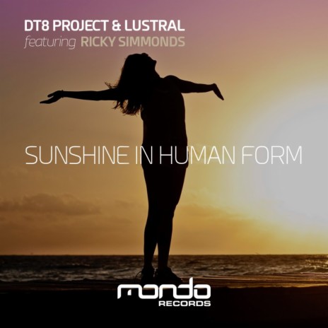 Sunshine In Human Form (Extended Mix) ft. Lustral & Ricky Simmonds