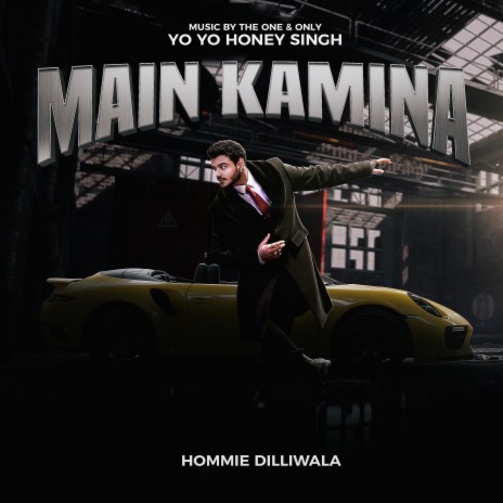 Main Kamina ft. Yo Yo Honey Singh | Boomplay Music
