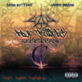 Drue Butters & Crisis Insane