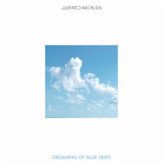 Dreaming of Blue Skies