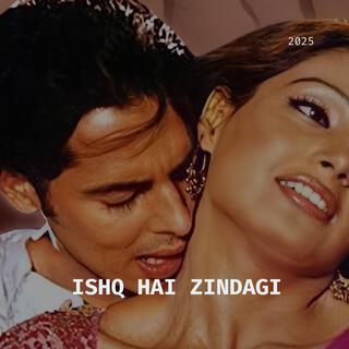 Ishq Hai Zindagi (Requested Version)