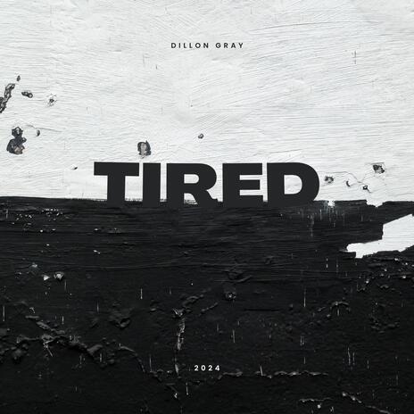 Tired | Boomplay Music