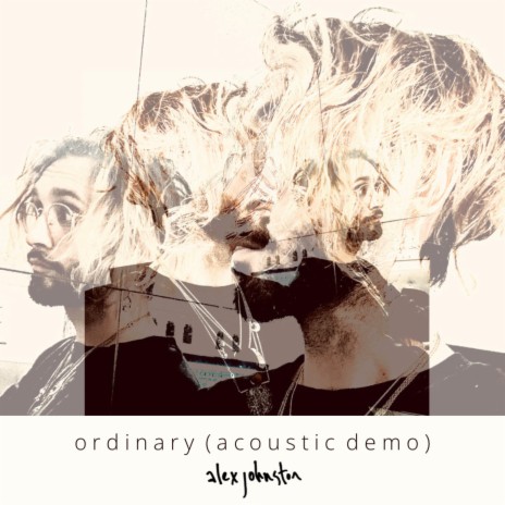Ordinary (Acoustic Demo) | Boomplay Music