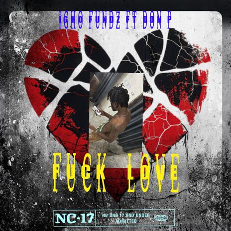 Fuck Love ft. Don P | Boomplay Music