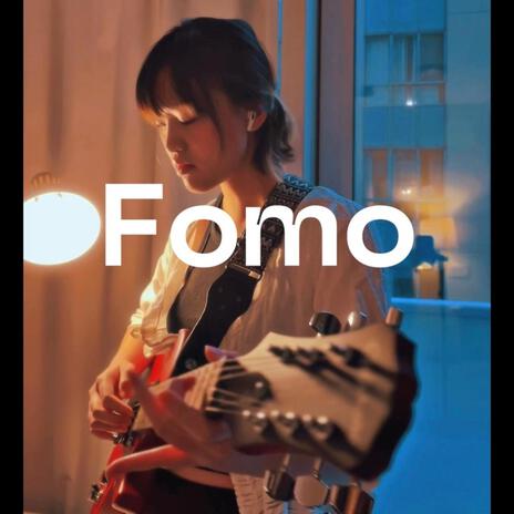 FOMO (Fear Of Missing Out) | Boomplay Music