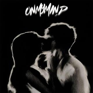 OnMyMind lyrics | Boomplay Music