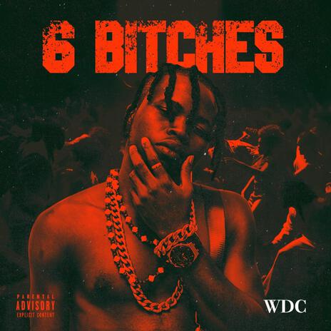 6 Bitches | Boomplay Music