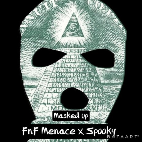 Masked Up ft. FNF Menace | Boomplay Music