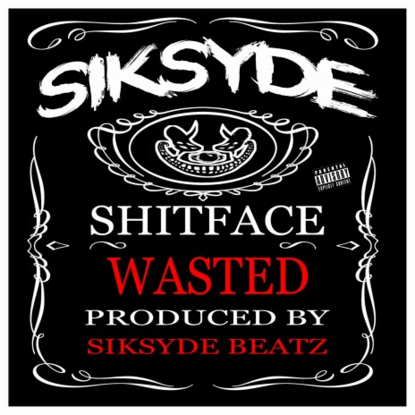 Shitface wasted