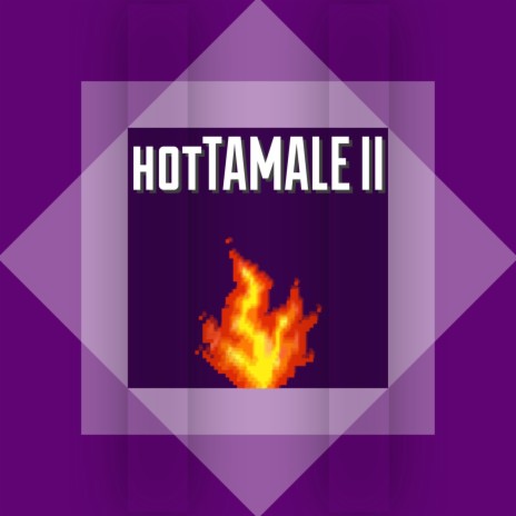 hotTAMALE II | Boomplay Music