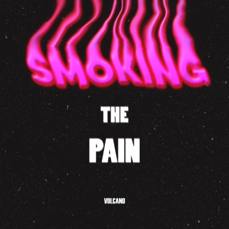 Smoking the Pain | Boomplay Music