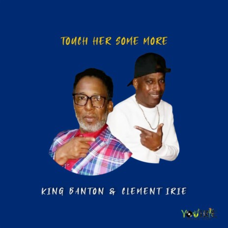 Touch Her Some More ft. King Banton | Boomplay Music