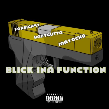 Blick Ina Function ft. Foreign4x & BabyGutta | Boomplay Music