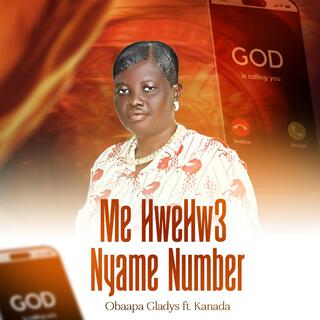 Me HweHw3 Nyame Number