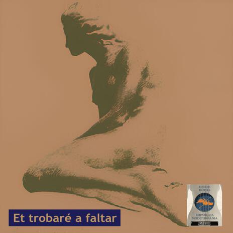 Et trobaré a faltar | Boomplay Music