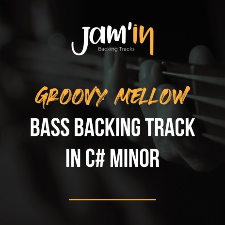 Groovy Mellow Bass Backing Track in C# Minor