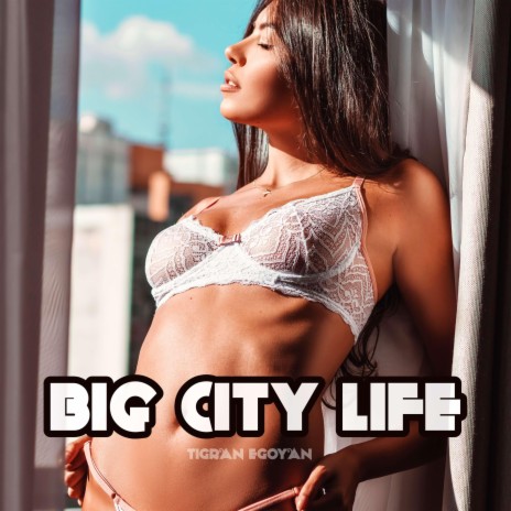 Big City Life | Boomplay Music