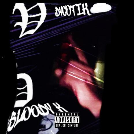 Bloody K | Boomplay Music