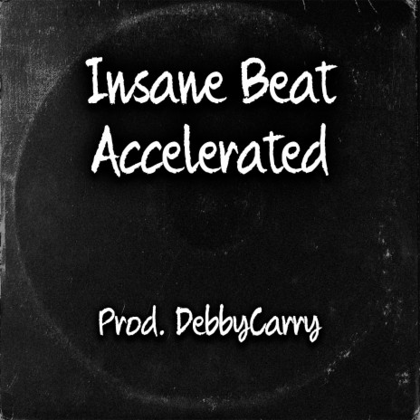 Insane Beat Accelerated | Boomplay Music