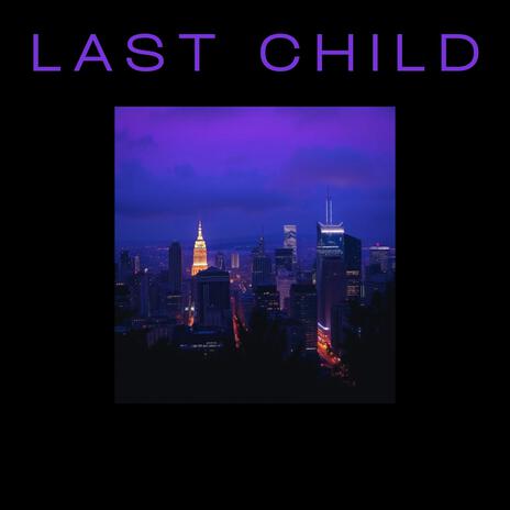 LAST CHILD (Beat) | Boomplay Music