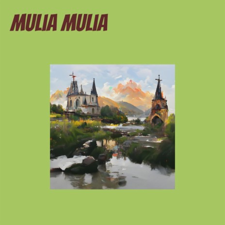 Mulia Mulia | Boomplay Music