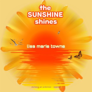 THE SUNSHINE SHINES