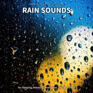 #1 Rain Sounds for Sleeping, Relaxing, Meditation, Young and Old