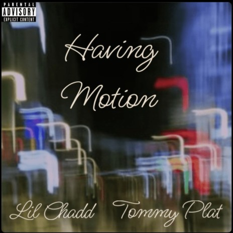Having Motion ft. Tommy Plat | Boomplay Music