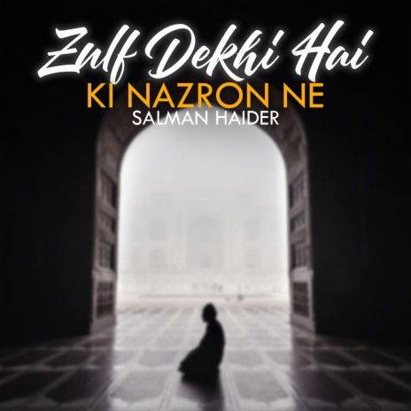 Zulf Dekhi Hai Ki Nazron Ne | Boomplay Music