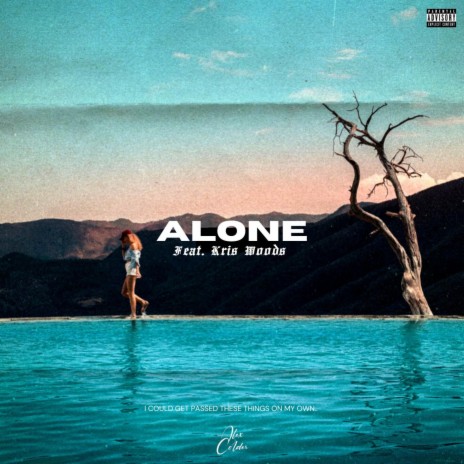 Alone ft. Kris Woods | Boomplay Music