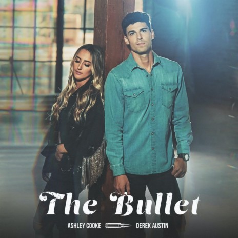 The Bullet ft. Ashley Cooke | Boomplay Music