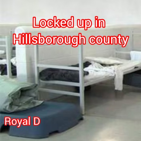 locked up in hillsborough county | Boomplay Music