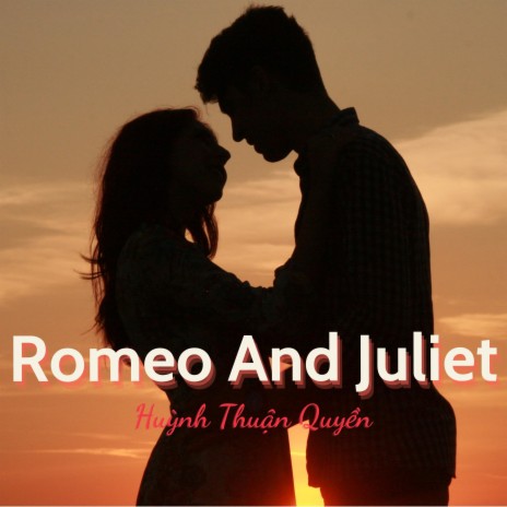 Romeo And Juliet | Boomplay Music