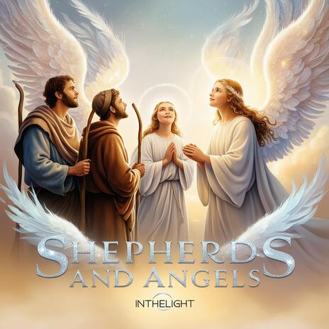 Shepherds And Angels | Boomplay Music