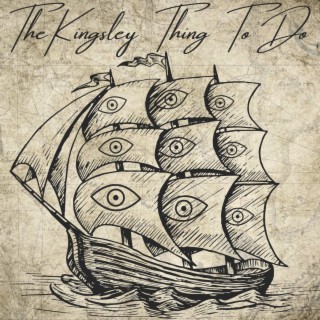 The Kingsley Thing To Do (A Critical Role Inspired Sea Shanty) lyrics | Boomplay Music