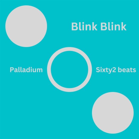 Blink Blink ft. Sixty2 beats