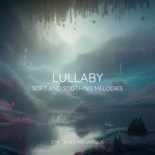 Lullaby (Soft and soothing melodies)