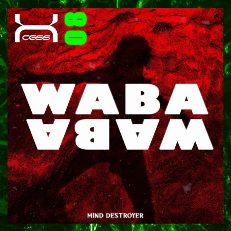 Waba Waba ft. Mind Destroyer | Boomplay Music
