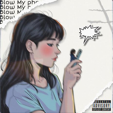 Blow My Phone | Boomplay Music