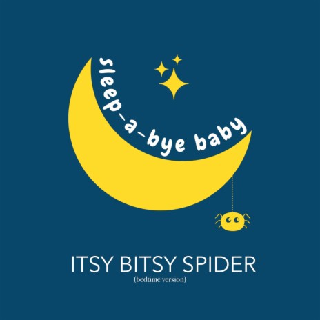 Itsy Bitsy Spider (Bedtime Version) | Boomplay Music