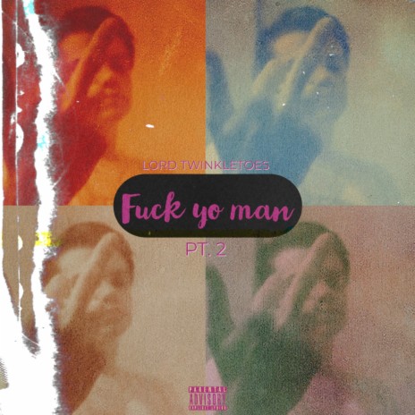 Fuck Yo Man, Pt. 2 | Boomplay Music