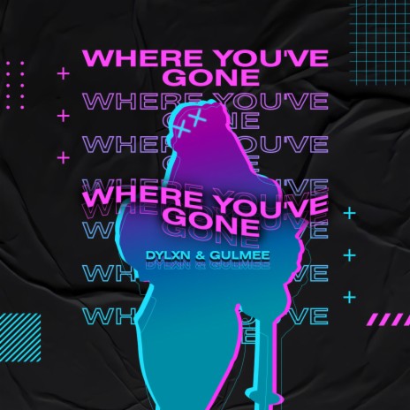 Where You've Gone ft. Gulmee | Boomplay Music