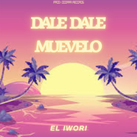 Dale Dale Muevelo | Boomplay Music