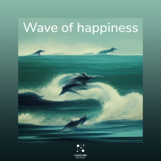 Wave of happiness