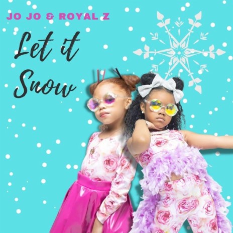 Let It Snow ft. Royal Z