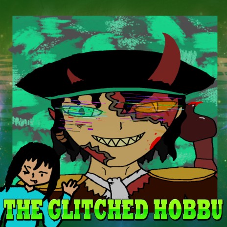 The Glitched Hobbu | Boomplay Music