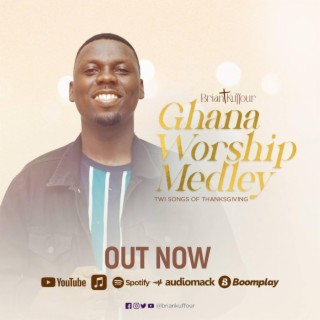 Ghana Worship Medley Songs of Gratitude and ThanksGiving